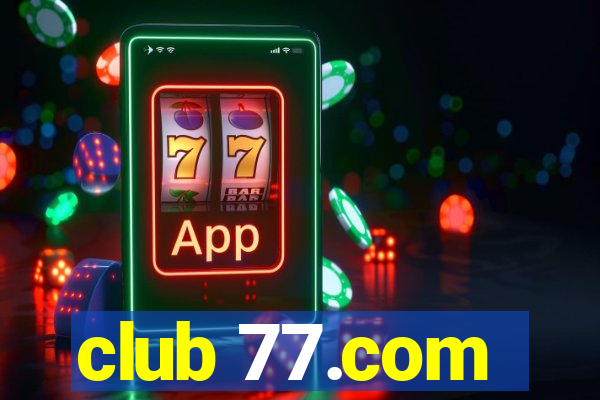 club 77.com